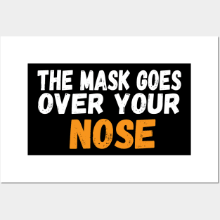 The Mask Goes Over Your Nose , humor  , funny mask Face Mask face masks wear Posters and Art